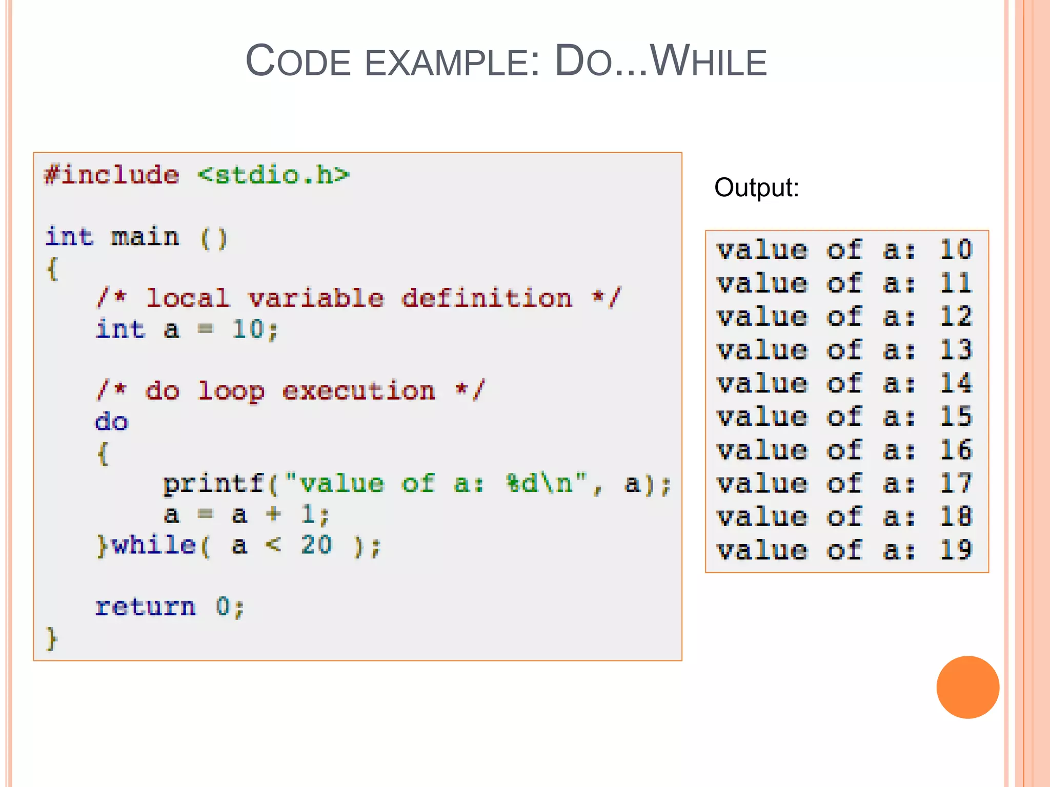 CODE EXAMPLE: DO...WHILE Output: 