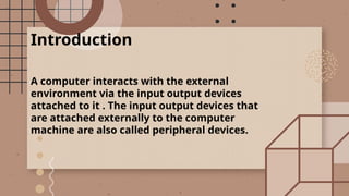 Computer Fundamentals: Input and Output Devices | PPTX