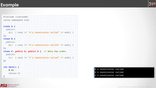 Javier Gonzalez-Sanchez | CSE 240 | Fall 2017 | 7
Example
#include <iostream>
using namespace std;
class A {
public:
A() { cout << "A's constructor called" << endl; }
};
class B {
public:
B() { cout << "B's constructor called" << endl; }
};
class C: public B, public A { // Note the order
public:
C() { cout << "C's constructor called" << endl; }
};
int main() {
C c;
return 0;
}
 