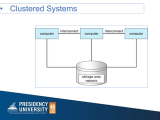 • Clustered Systems
 