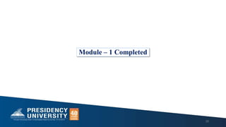 28
Module – 1 Completed
 