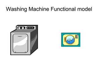 Washing Machine  Functional model 