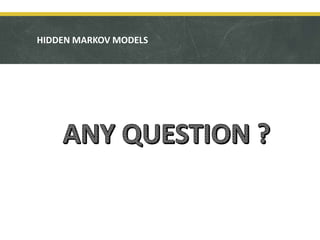 Hidden Markov Model - The Most Probable Path | PPTX