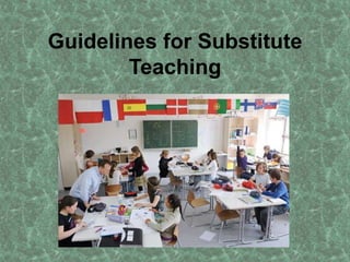 Guidelines for Substitute
Teaching

 