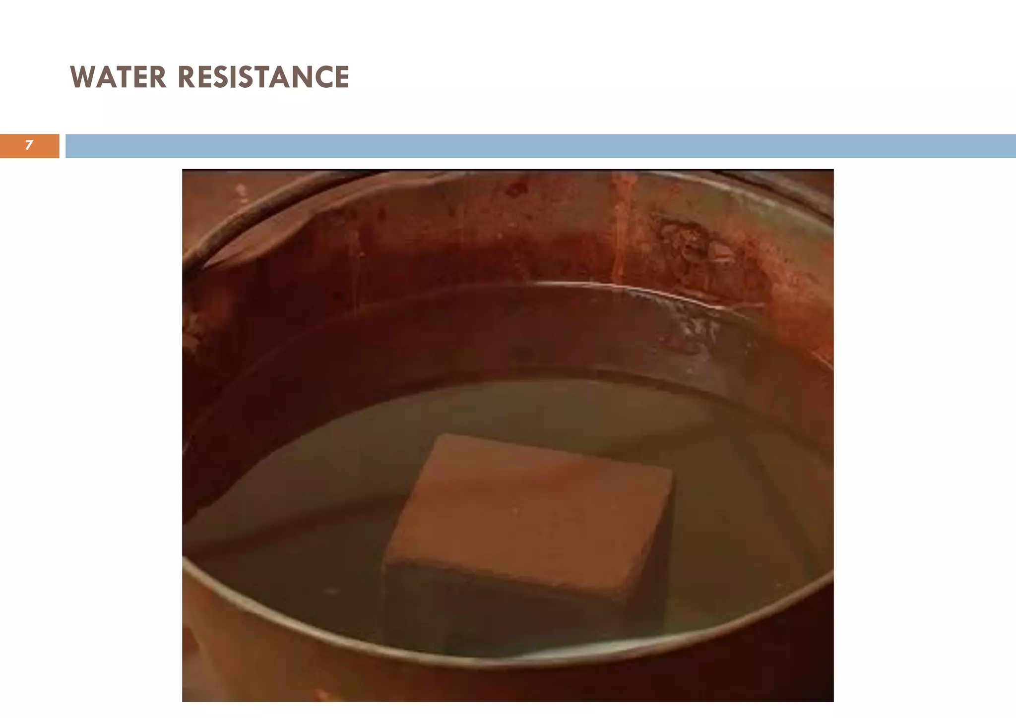 WATER RESISTANCE
7
 