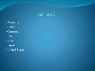 • Australia
• Brazil
• Germany
• Iraq
• Israel
• Japan
• United States
 