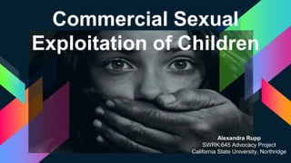 Child Sexual Exploitation of Children, CSEC Advocacy Project | PPTX