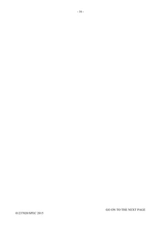 - 16 -
GO ON TO THE NEXT PAGE
01237020/SPEC 2015
 