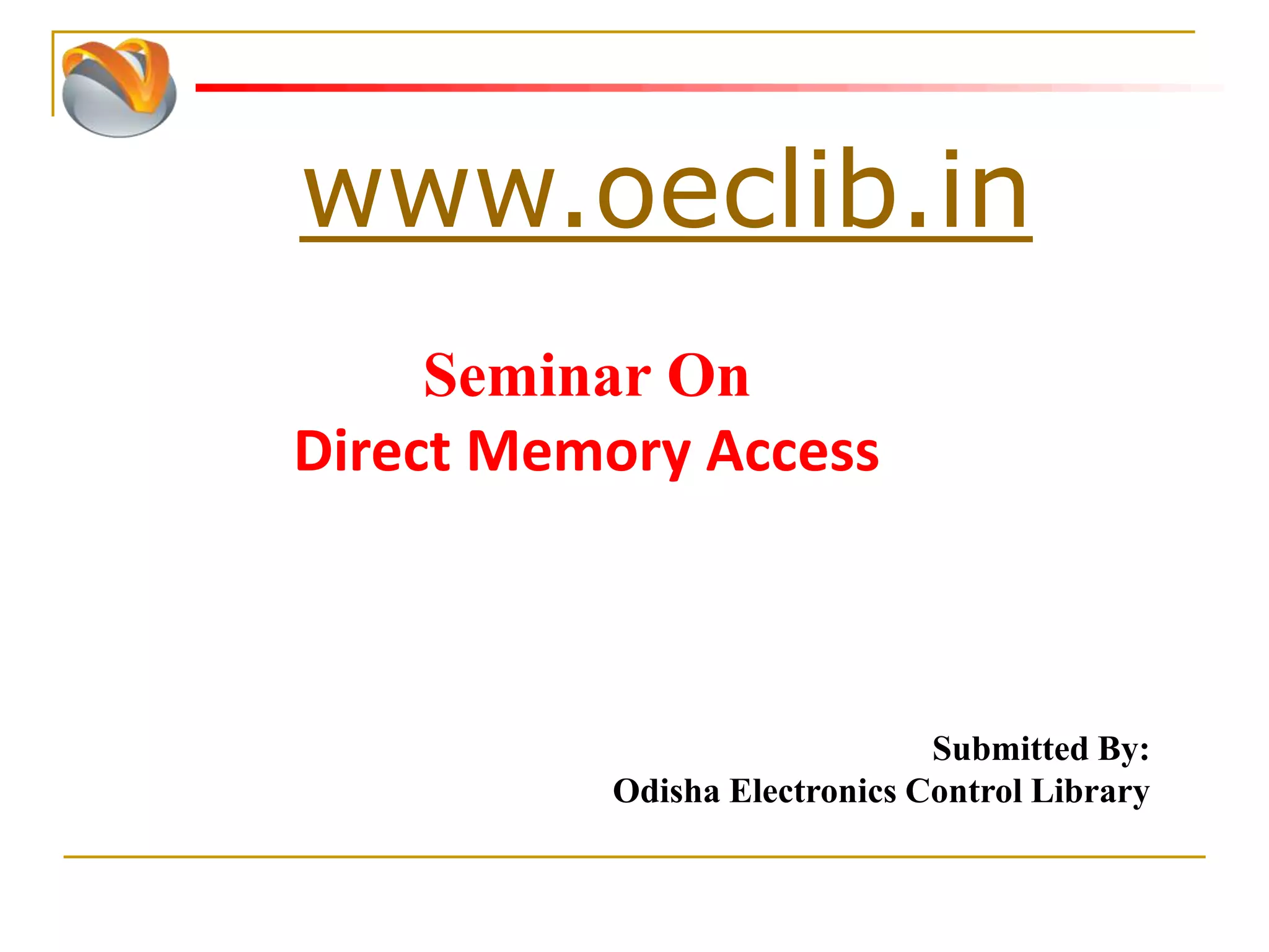 Direct Memory Access ppt | PPTX | Computer Peripherals | Computing