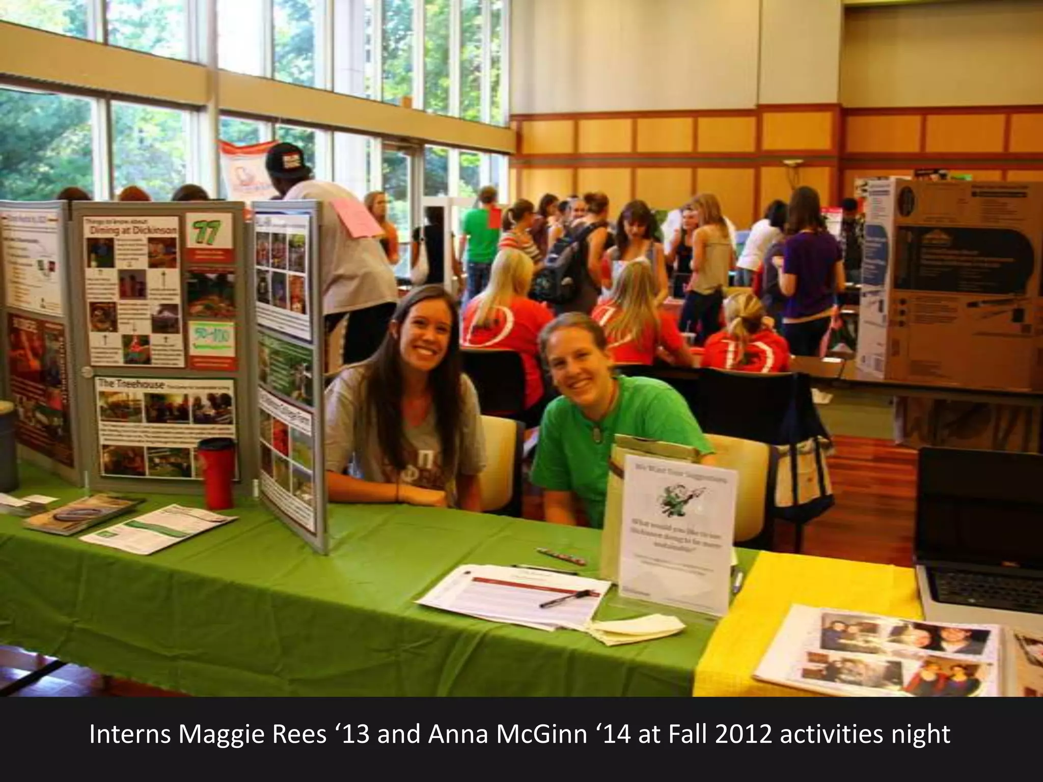 Interns Maggie Rees ‘13 and Anna McGinn ‘14 at Fall 2012 activities night
 