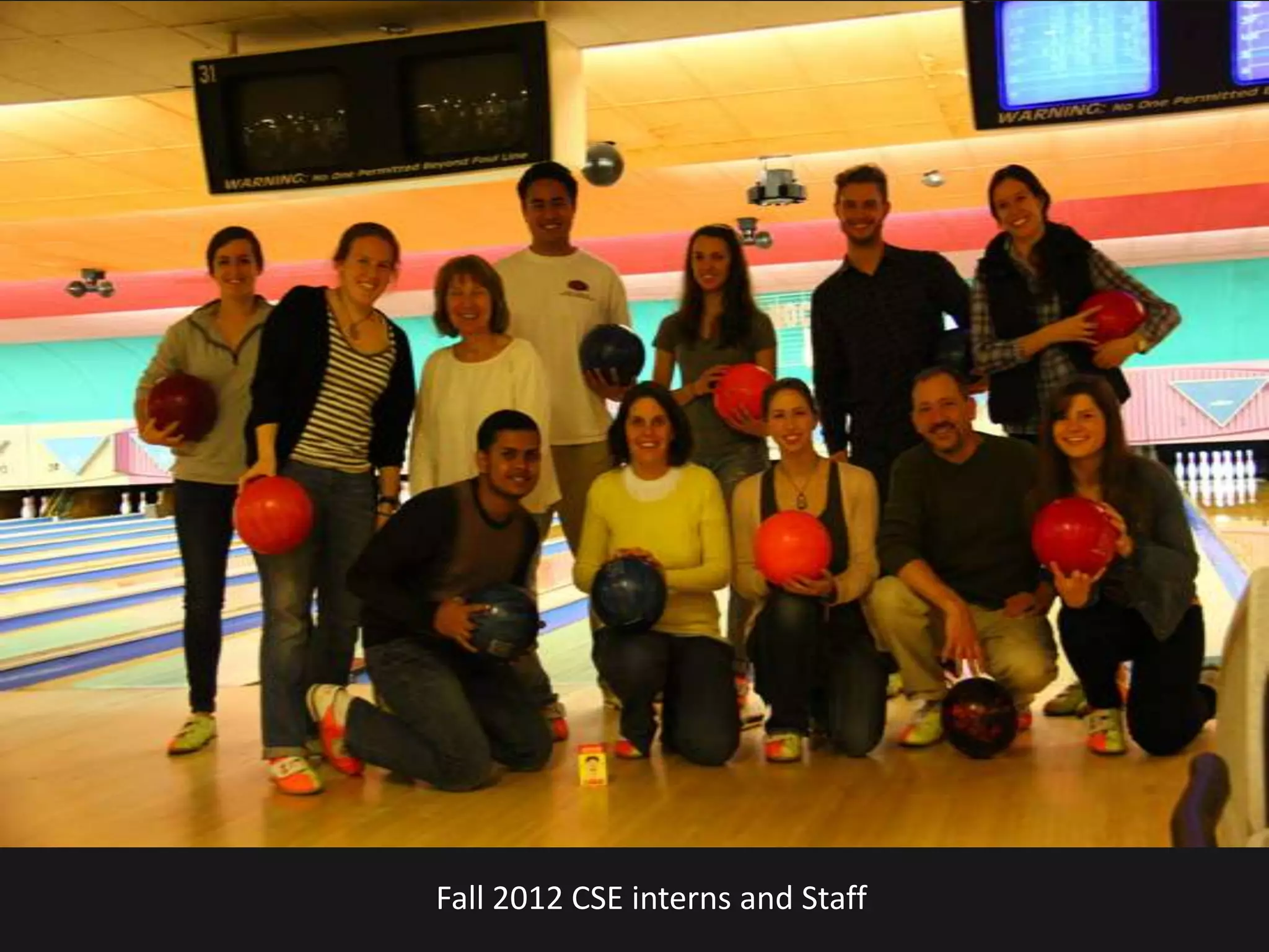 Fall 2012 CSE interns and Staff
 