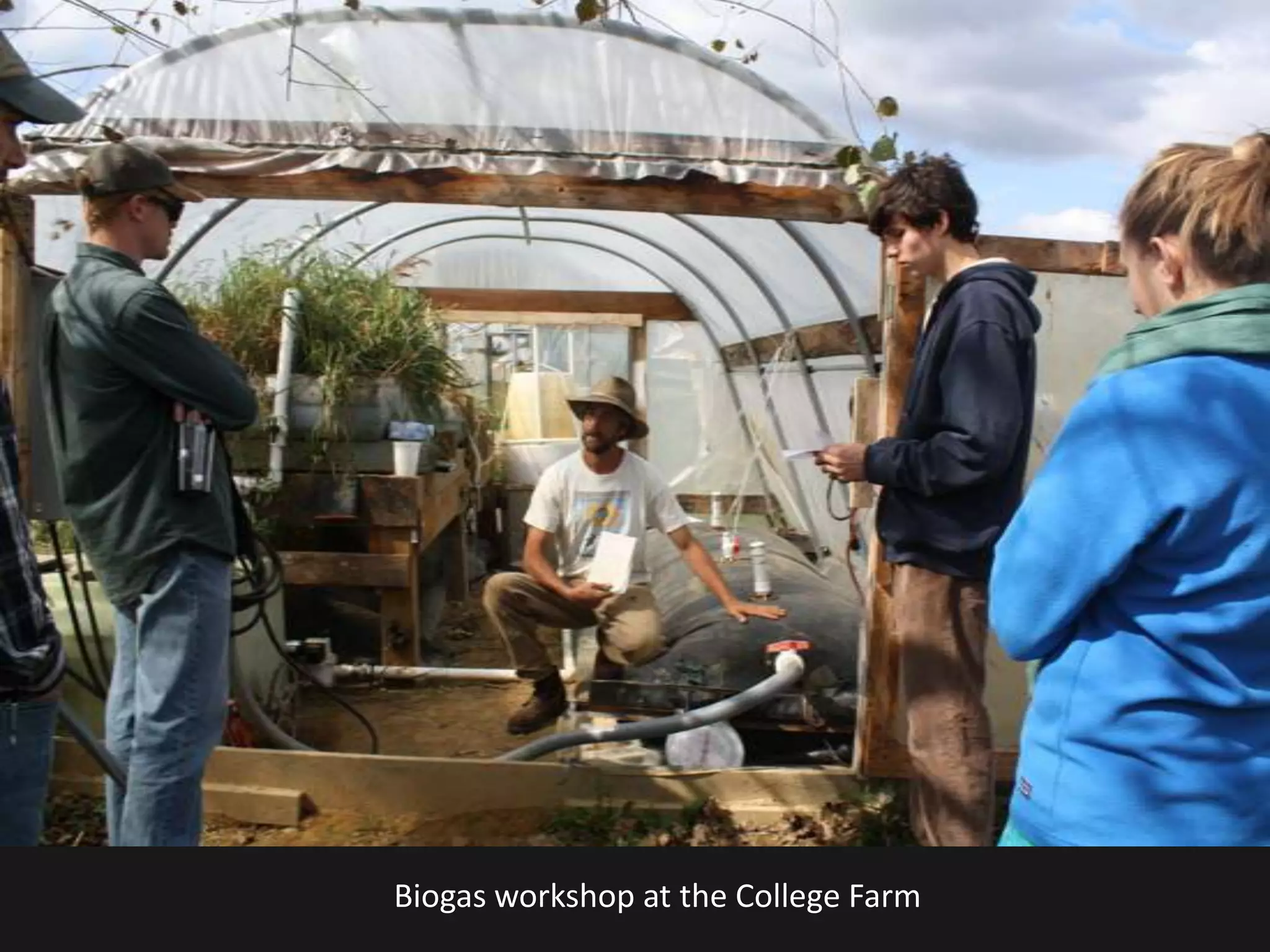 Biogas workshop at the College Farm
 