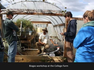 Biogas workshop at the College Farm
 