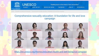 https://en.unesco.org/themes/education-health-and-well-being/cse-campaign
 