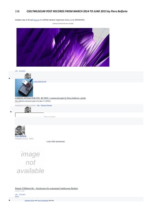 158 CSELTMUSEUM POST RECORDS FROM MARCH 2014 TO JUNE 2015 by Piero Belforte
Detailed view of 3D plot (plot.ly) of LORENZ attractor trajectories (time,x.y) by SWAN/DWS.
Like · Comment

Piero Belforte https://plot.ly/~piero.belforte/146/
LORENZ ATTRACTOR TXY BY DWS | scatter3d made by Piero.belforte | plotly
Piero.belforte's interactive graph and data of "LORENZ...
PLOT.LY
December 27, 2014 at 12:10pm · Like · Remove Preview

Write a comment...
Piero Belforte
December 23, 2014 · Edited
Uno dei brevetti di proprietà Telecom Italia (dei 3000 sbandierati):
Patent USD600781 - Enclosure for automatic bathroom flusher
GOOGLE.COM
Like · Comment ·
Share
 Umberto Rossi and Oscar Rodríguez like this.
 