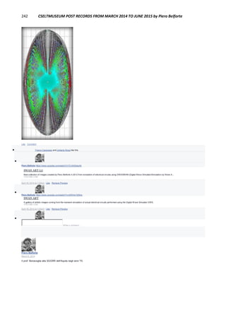 242 CSELTMUSEUM POST RECORDS FROM MARCH 2014 TO JUNE 2015 by Piero Belforte
Like · Comment
 Franco Canavesio and Umberto Rossi like this.

Piero Belforte https://www.youtube.com/watch?v=7LH4X0xeyhk
SWAN ART (2)
New collection of images created by Piero Belforte in 2012 from simulation of electrical circuita using DWS/SWAN (Digital Wave Simulator/Simulation by Wave A...
YOUTUBE.COM
April 18, 2014 at 1:32pm · Like · Remove Preview

Piero Belforte https://www.youtube.com/watch?v=x5Wms1S5lmc
SWAN ART
A gallery of artistic images coming from the transient simulation of actual electrical circuits performed using the Digital Wave Simulator DWS.
YOUTUBE.COM
April 18, 2014 at 1:33pm · Like · Remove Preview

Write a comment...
Piero Belforte
March 6, 2014
Il prof. Bonavoglia alla SGGRR dell'Aquila negli anni '70.
 