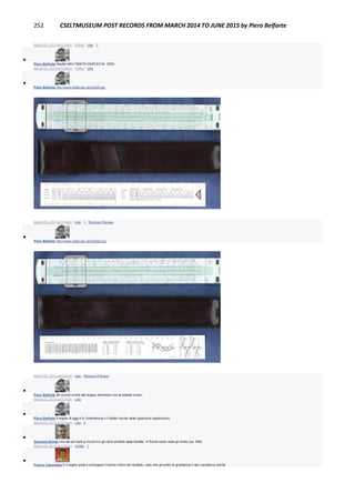 252 CSELTMUSEUM POST RECORDS FROM MARCH 2014 TO JUNE 2015 by Piero Belforte
March 23, 2014 at 9:39pm · Edited · Like · 1

Piero Belforte Nestler MULTIMATH DUPLEX Nr. 0292.
March 23, 2014 at 9:34pm · Edited · Like

Piero Belforte http://www.sliderule.ca/ne292f.jpg
SLIDERULE.CA
March 23, 2014 at 9:34pm · Like · 1 · Remove Preview

Piero Belforte http://www.sliderule.ca/ne292b.jpg
SLIDERULE.CA
March 23, 2014 at 9:35pm · Like · Remove Preview

Piero Belforte Mi ricordo anche del doppio decimetro con le tabelle incise...
March 23, 2014 at 9:37pm · Like

Piero Belforte Il regolo di oggi è lo Smartphone o il tablet munito delle opportune applicazioni.
March 23, 2014 at 9:43pm · Like · 2

Giovanni Breda Uno dei più belli (e ricchi) tra gli ultimi prodotti dalla Nestler. A Roma molto usati gli Aristo (es. 968).
March 23, 2014 at 9:45pm · Unlike · 1

Franco Canavesio E il regolo aiuta a sviluppare il senso critico del risultato, visto che gli ordini di grandezza li devi valutare a mente.
 