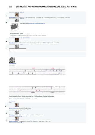 253 CSELTMUSEUM POST RECORDS FROM MARCH 2014 TO JUNE 2015 by Piero Belforte
March 23, 2014 at 9:46pm · Unlike · 1

Giovanni Breda Si evita poi di dire che un dato risultato vale "circa" 1,234, quando i dati di partenza sono noti con almeno il 10% di incertezza. Effetto excel.
March 23, 2014 at 9:51pm · Unlike · 2

Piero Belforte Per i nostalgici che l'hanno perso:http://www.ebay.com/bhp/nestler-slide-rule
Nestler Slide Rule | eBay
Find great deals on eBay for Nestler Slide Rule in Science Slide Rules. Shop with confidence.
EBAY.COM
March 23, 2014 at 10:45pm · Like · Remove Preview

Bruno Muraca E' stato uno strumento meraviglioso; ma ormai è ampiamente superato dalla tecnologia imperante: parce sepulto!
March 24, 2014 at 8:23am · Like · 1

Write a comment...
Piero Belforte
March 23, 2014
Per i nostalgici che hanno perso il regolo:
Computing Devices - Aristo Multilog Nr. 970 Simulator - Stefan Vorkoetter
Stefan's Historical Computing Devices - Aristo Multilog Nr. 970 Simulator
STEFANV.COM|BY STEFAN VORKOETTER
Like · Comment ·
Share

Maurizio Codogno non è la stessa cosa smile emoticon
March 23, 2014 at 10:48pm · Like

Piero Belforte Molto ben fatto, sembra un regolo reale...vediamo se c'è l'app per tablet..
March 23, 2014 at 10:49pm · Like

Maurizio Codogno (per la cronaca, io ho un semplice Faber-Castell 167/87. Lo so che non è nulla di che)
March 23, 2014 at 10:50pm · Like · 1
 