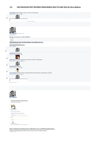 268 CSELTMUSEUM POST RECORDS FROM MARCH 2014 TO JUNE 2015 by Piero Belforte
Piero Belforte Il libro è all'asta su ebay, con 18 Euro si compra subito.
March 6, 2014 at 2:08pm · Like

Write a comment...
Piero Belforte uploaded a file.
March 3, 2014
Nel terzo anniversario di CSELTMUSEUM
CSELTMUSEUM POST RECORDS MARCH 2013-MARCH2014.pdf
Portable Document Format
DownloadPreviewUpload Revision
Like · Comment

Piero Belforte Pubblicato qui.
March 3, 2014 at 7:54pm · Like

Gianni Soria come passa il tempo! fra un po' siamo al museum di Cseltmuseum
March 3, 2014 at 7:55pm · Unlike · 2

Piero Belforte lo siamo già.
March 3, 2014 at 7:57pm · Like

Franco Settimo Dovremmo iniziare a prevedere delle ricorrenze temporali, per galvanizzare i superstiti
March 3, 2014 at 8:26pm · Like · 1

Write a comment...
Piero Belforte
March 3, 2014
Spicy schematics facebook post collection 2012 13 (SWAN applications)
Collection of SWAN applications posted on Spicy FB group with links to related Web pages.
SLIDESHARE.NET
 