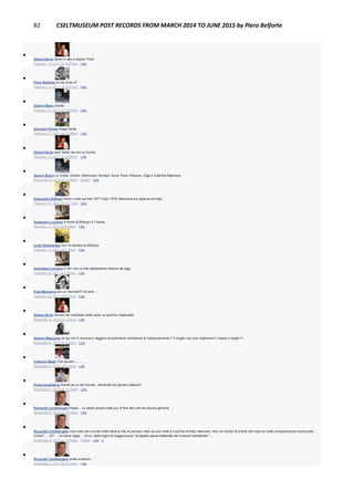 82 CSELTMUSEUM POST RECORDS FROM MARCH 2014 TO JUNE 2015 by Piero Belforte

Gianni Soria ultimo in alto a destra: Posti
February 17, 2011 at 12:07am · Like

Piero Belforte di che anno é?
February 17, 2011 at 12:07am · Like

Gianni Stano Giusto.
February 17, 2011 at 12:07am · Like

Giovanni Ponte troppo facile
February 17, 2011 at 12:08am · Like

Gianni Soria sara' facile ma non lo ricordo
February 17, 2011 at 12:09am · Like

Gianni Stano La Grutta, Dionisi, Marinuzzo, Rondot, Soria, Posti, Ribezzo, Olga e Caterina Maiorana.
November 6, 2014 at 11:46pm · Edited · Like

Gianpaolo Balboni l'anno credo sia fine 1977 inizio 1978: Maiorana era appena arrivata...
February 17, 2011 at 12:11am · Like

Astegiano Luciano Il nome di Ribezzo è Tiziana
February 17, 2011 at 8:05am · Like

Luigi Genitiempo non mi sembra la Ribezzo
February 17, 2011 at 9:34pm · Like

Astegiano Luciano E' lei! con un look abbastanza diverso da oggi.
February 18, 2011 at 7:59am · Like

Katy Maiorana ero un microbo!!!! 20 anni...
February 20, 2011 at 6:01pm · Like

Gianni Soria ma non sei cambiata molto (solo un pochino migliorata)
November 6, 2014 at 1:30pm · Like

Antone Massonio te qui non ti riconosco, leggero scivolamento nell'azione di marpionamento !! Il meglio non può migliorare !! rimane il meglio !!
November 6, 2014 at 4:49pm · Like

Caterina Magli Che giovani.............
November 6, 2014 at 5:18pm · Like

Paola Destefanis Anche se un bel ricordo...sembrate più giovani adesso!!
November 6, 2014 at 10:36pm · Like

Riccardo Comitangelo Paola ... Le pensi proprio tutte pur di farti dire che sei ancora giovane ...
November 6, 2014 at 10:44pm · Like

Riccardo Comitangelo Una cosa che ricordo molto bene e che ho sempre visto sul suo volto è il sorriso di Katy maiorana. Non mi ricordo di averle mai visto sul volto un'espressione corrucciata ...
Come? .... Si? ... Va bene regia! ... Ecco, dalla regia mi suggeriscono "probabile paresi bilaterale dei muscoli mandibolari" ...
November 6, 2014 at 10:54pm · Edited · Like · 2

Riccardo Comitangelo smile emoticon
November 6, 2014 at 10:54pm · Like
 