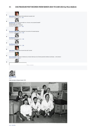 83 CSELTMUSEUM POST RECORDS FROM MARCH 2014 TO JUNE 2015 by Piero Belforte

Gianni Soria sorrideva persino Posti solitamente incazzato nero!
November 6, 2014 at 11:41pm · Like

Katy Maiorana Eh si il sorriso era alla vita...nel cuore, non era paresi facciale!!!
Mi piaceva tutto...ero migliore!
Giovane dall'aspetto no...orrenda!!
November 13, 2014 at 6:49pm · Like

Riccardo Comitangelo Beh complimenti, il tuo sorriso mi è sempre piaciuto
November 14, 2014 at 10:03pm · Like

Katy Maiorana Grazie!
November 18, 2014 at 10:13pm · Like

Katy Maiorana Grazie!
November 18, 2014 at 10:14pm · Like

Gianni Soria e di bellissimo non aveva (ha) solo il sorriso!
April 25 at 7:14pm · Like

Ennio Cardamone Comunque chi abbraccia La Grutta e Marinuzzo non è Dionisi (penultimo direttore) ma Dionese... wink emoticon
April 27 at 4:34pm · Unlike · 1

Write a comment...
Piero Belforte
April 4
Dalla raccolta di Alberto Boetti:1970
Like · Comment
 