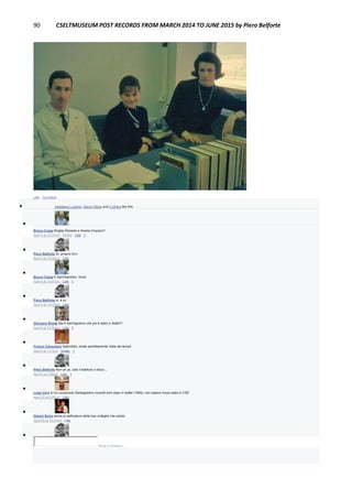 90 CSELTMUSEUM POST RECORDS FROM MARCH 2014 TO JUNE 2015 by Piero Belforte
Like · Comment
 Astegiano Luciano, Gianni Stano and 2 others like this.

Bruno Costa Brigida Ramello e Amelia Graziani?
April 4 at 10:37pm · Edited · Like · 1

Piero Belforte Sì, proprio loro.
April 4 at 10:38pm · Like

Bruno Costa E Sant'Agostino, forse
April 4 at 10:41pm · Like · 1

Piero Belforte sì, è lui.
April 4 at 10:42pm · Like

Giovanni Breda Ma è San'Agostino che poi è stato in Italtel?!
April 5 at 12:58pm · Like · 1

Franco Canavesio Splendida, rende perfettamente l'idea dei tempi!
April 5 at 1:01pm · Unlike · 1

Piero Belforte Non un pc, solo il telefono a disco...
April 5 at 2:08pm · Like · 1

Luigi Verri Io ho conosciuto Santagostino mooolti anni dopo in Italtel (1984), non sapevo fosse stato in CSE
April 20 at 9:00pm · Like

Gianni Soria anche la pettinature delle due colleghe che saluto
April 25 at 10:34am · Like

Write a comment...
 