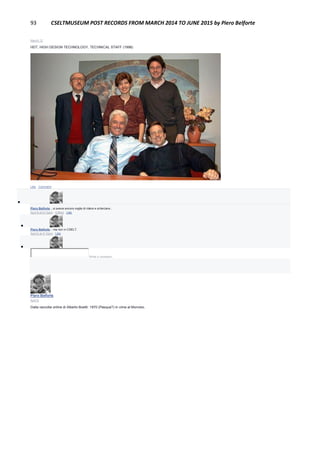 93 CSELTMUSEUM POST RECORDS FROM MARCH 2014 TO JUNE 2015 by Piero Belforte
March 12
HDT, HIGH DESIGN TECHNOLOGY, TECHNICAL STAFF (1998)
Like · Comment

Piero Belforte ...si aveva ancora voglia di ridere e scherzare...
April 6 at 6:16pm · Edited · Like

Piero Belforte ...ma non in CSELT.
April 6 at 6:16pm · Like

Write a comment...
Piero Belforte
April 6
Dalla raccolta online di Alberto Boetti: 1970 (Pasqua?) in cima al Monviso.
 