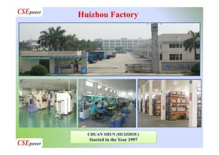 Huizhou Factory
CHUAN SHUN (HUIZHOU)
Started in the Year 1997
 