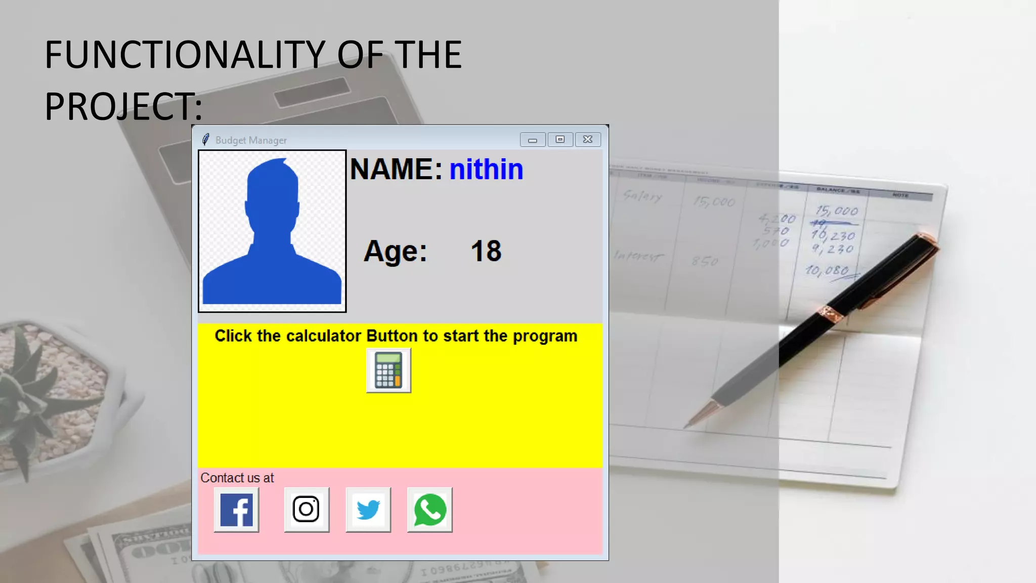 jj
FUNCTIONALITY OF THE
PROJECT:
 