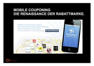 MOBILE COUPONING
DIE RENAISSANCE DER RABATTMARKE.
 