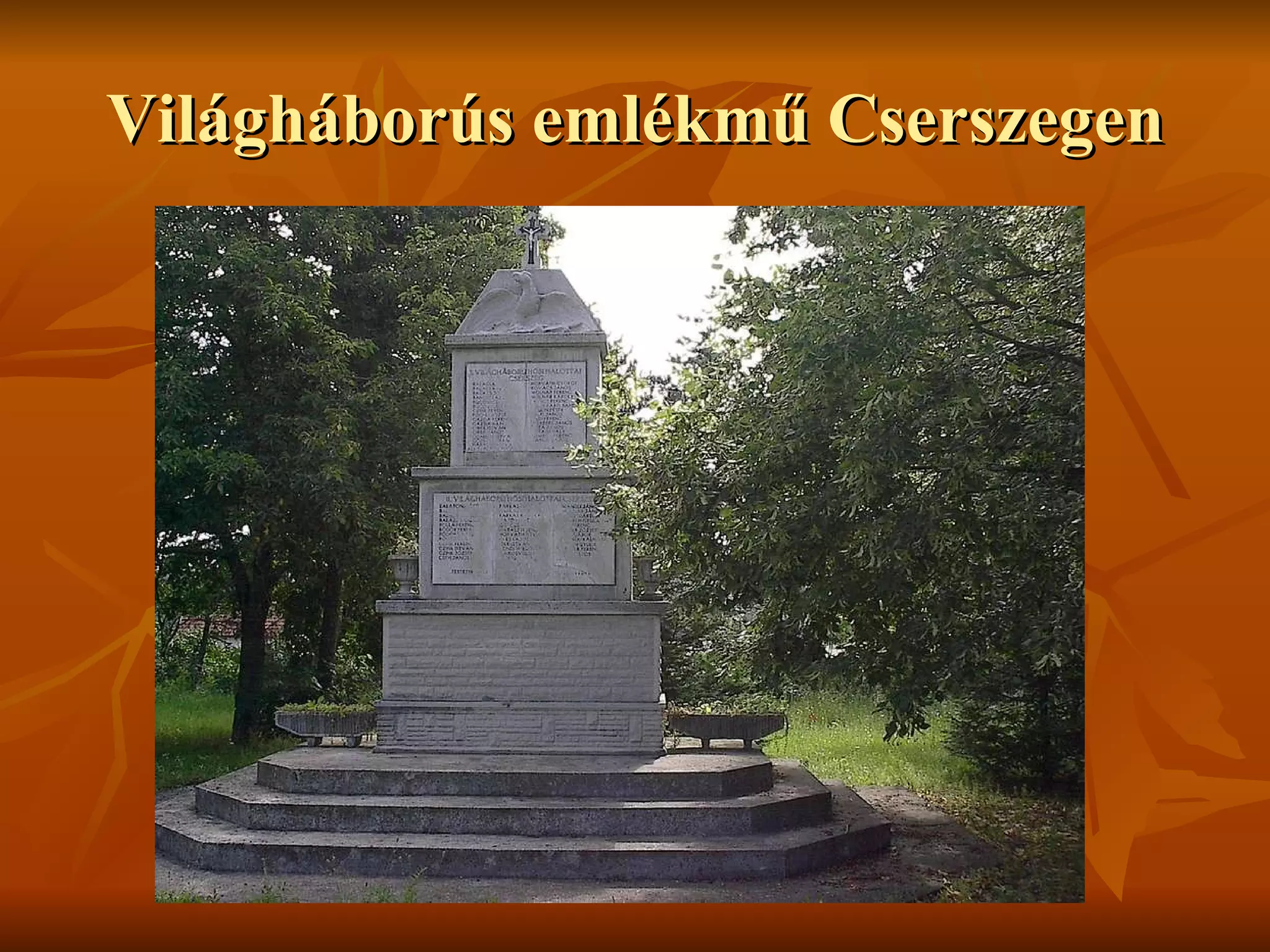 Világháborús emlékmű Cserszegen 