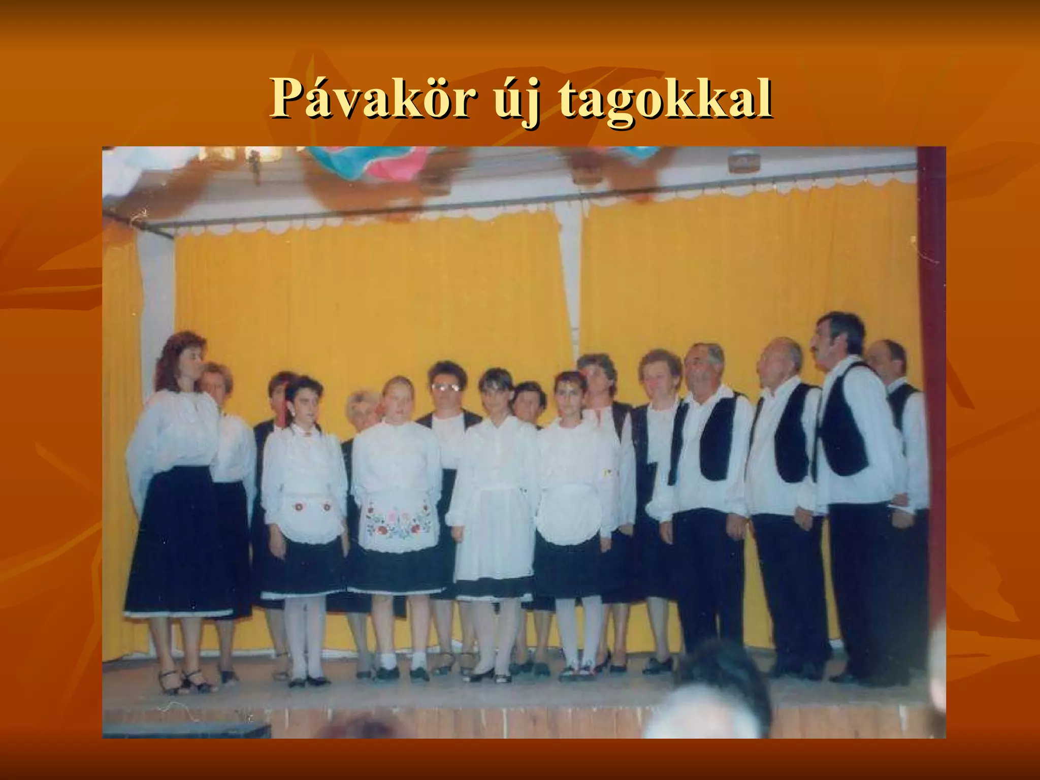 Pávakör új tagokkal 