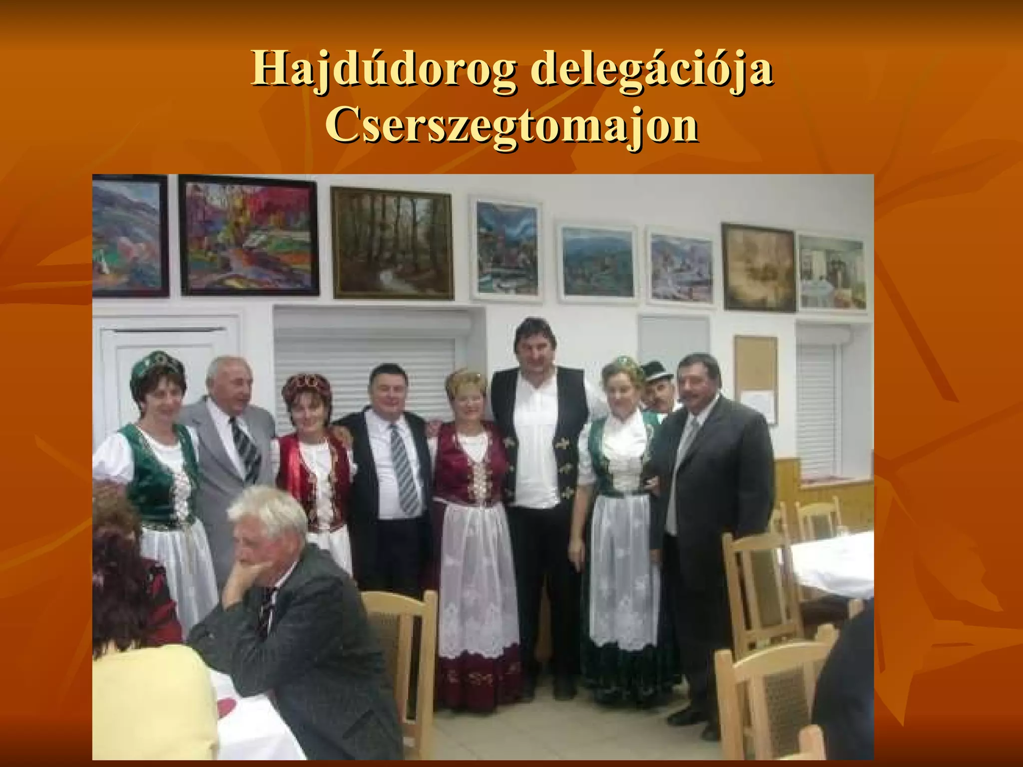 Hajdúdorog delegációja Cserszegtomajon 