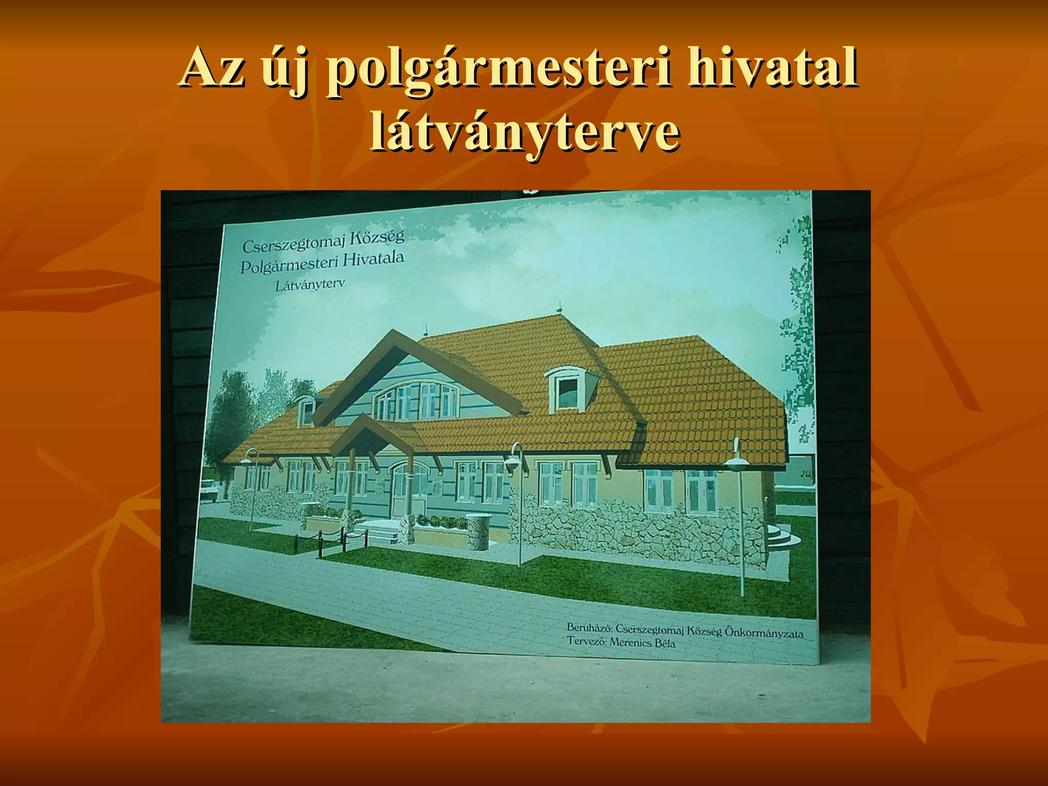 Az új polgármesteri hivatal  látványterve 