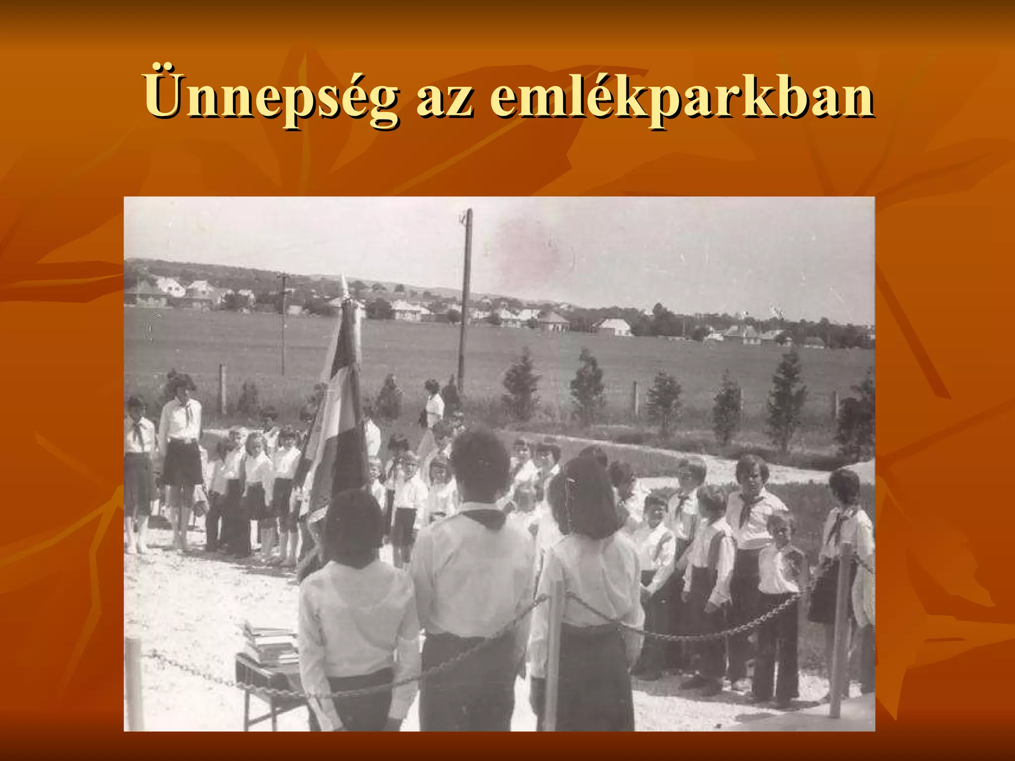 Ünnepség az emlékparkban 