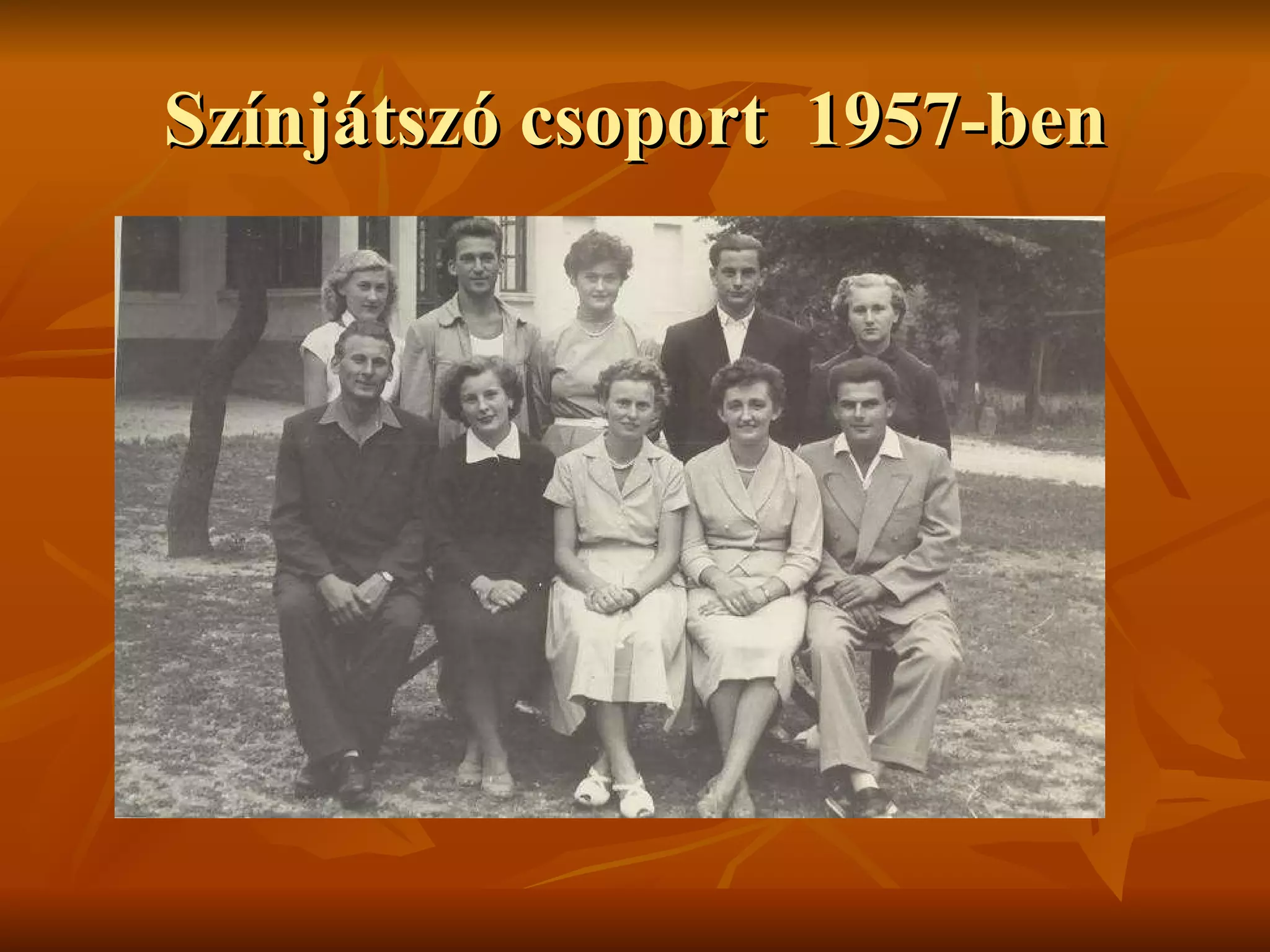 Színjátszó csoport  1957-ben 