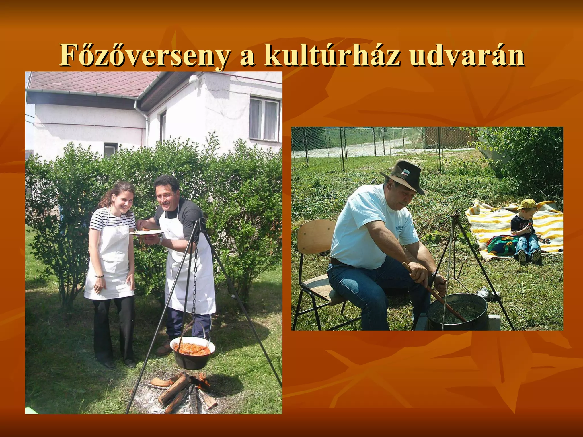 Főzőverseny a kultúrház udvarán 