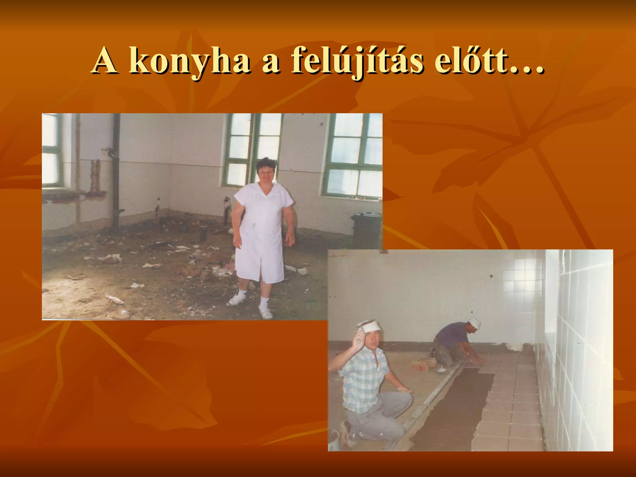 A konyha a felújítás előtt… 