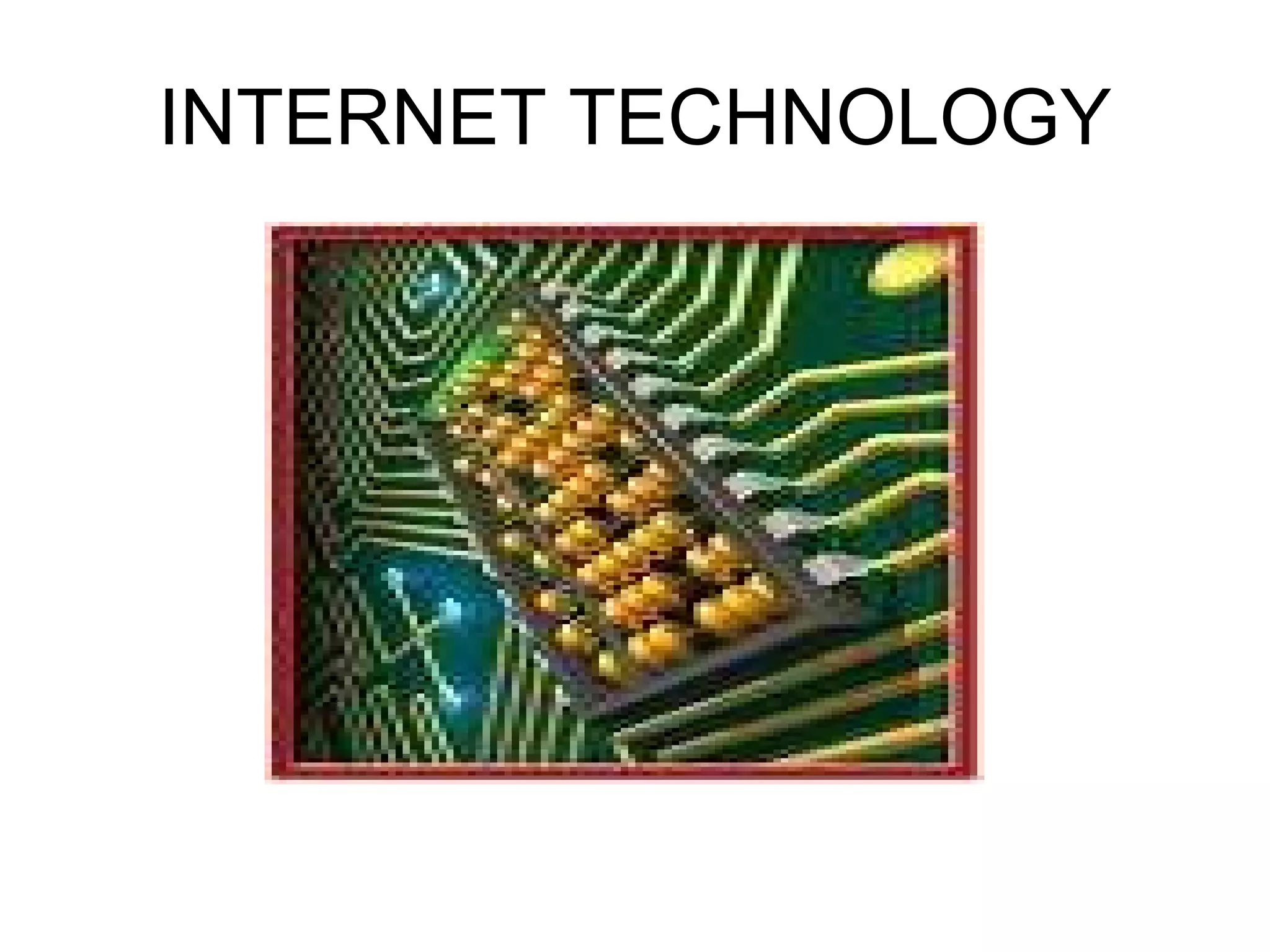 INTERNET TECHNOLOGY 