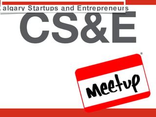 CS&E Calgary Startups and Entrepreneurs 