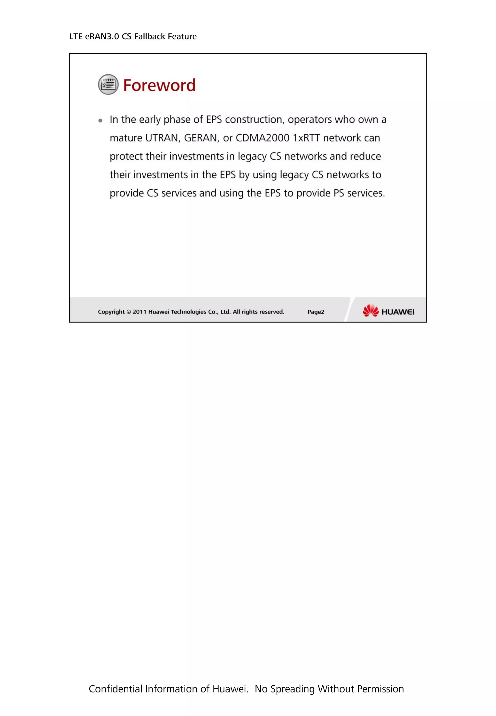 LTE eRAN3.0 CS Fallback Feature
Confidential Information of Huawei. No Spreading Without Permission
 