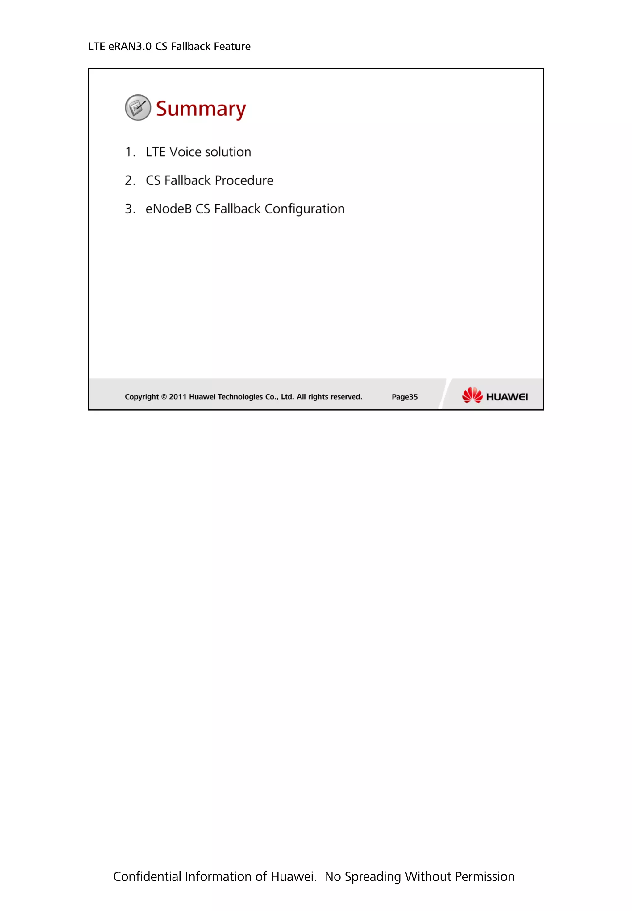 LTE eRAN3.0 CS Fallback Feature
Confidential Information of Huawei. No Spreading Without Permission
 