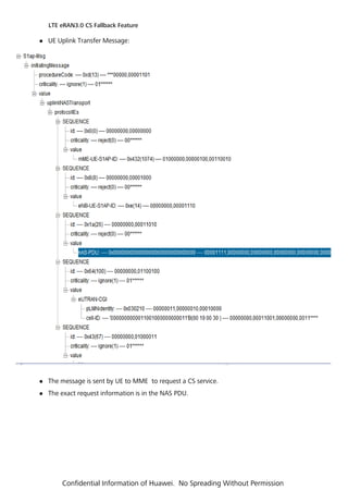  UE Uplink Transfer Message:
 The message is sent by UE to MME to request a CS service.
 The exact request information is in the NAS PDU.
LTE eRAN3.0 CS Fallback Feature
Confidential Information of Huawei. No Spreading Without Permission
 