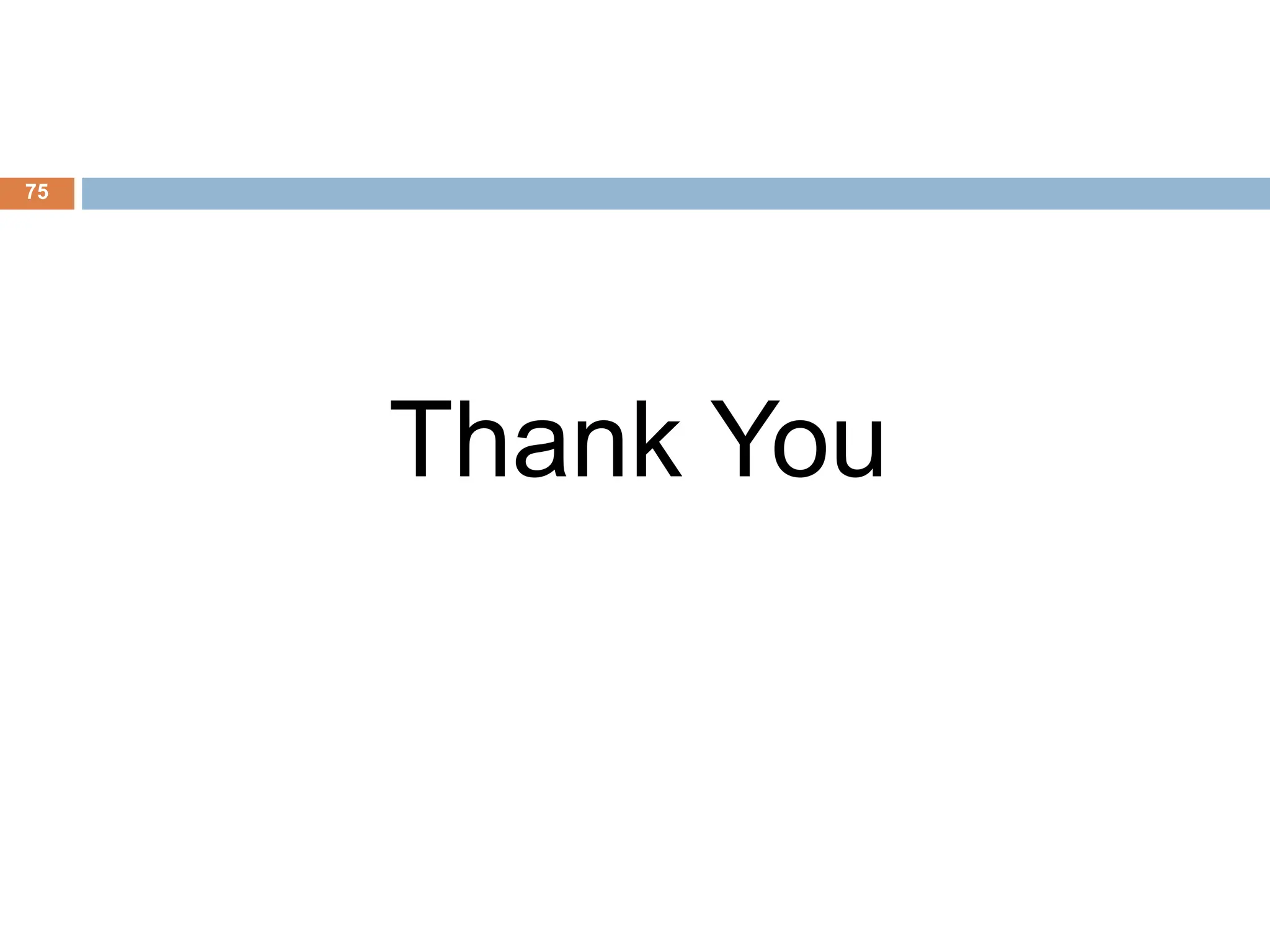 Thank You
75
 