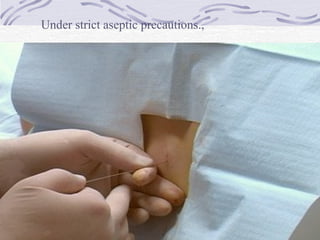 Under strict aseptic precautions.,
 