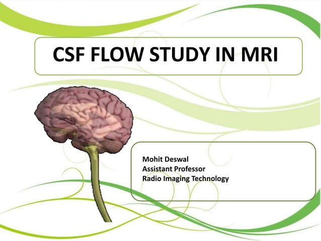 CSF Flow Study In MRI | PPT