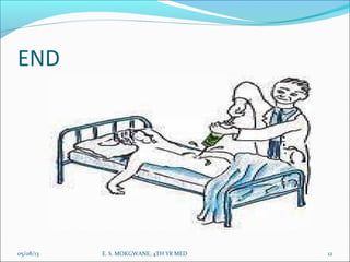 END
05/08/13 12E. S. MOKGWANE; 4TH YR MED
 