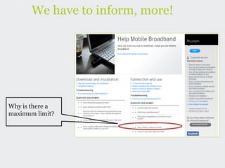 We have to inform, more!




Why is there a
maximum limit?
 
