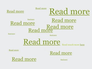 Read more
                          Read more
Read more

              Read more
                                        Read more
  Read more
              Read more
        Read more
Read more
                                      Read more




             Read more                             Read much more here

 Read more
                                      Read more
    Read more                                     Read more
 