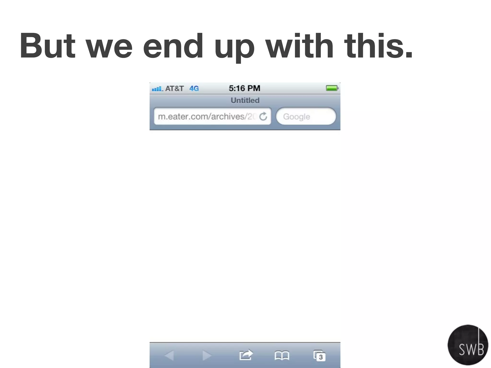 But we end up with this.
 